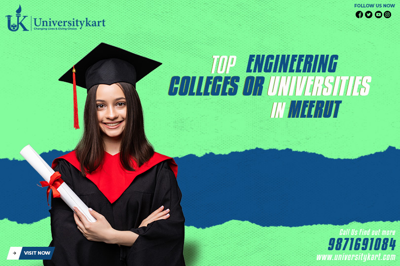 Top Engineering Institutes and Colleges in Meerut
