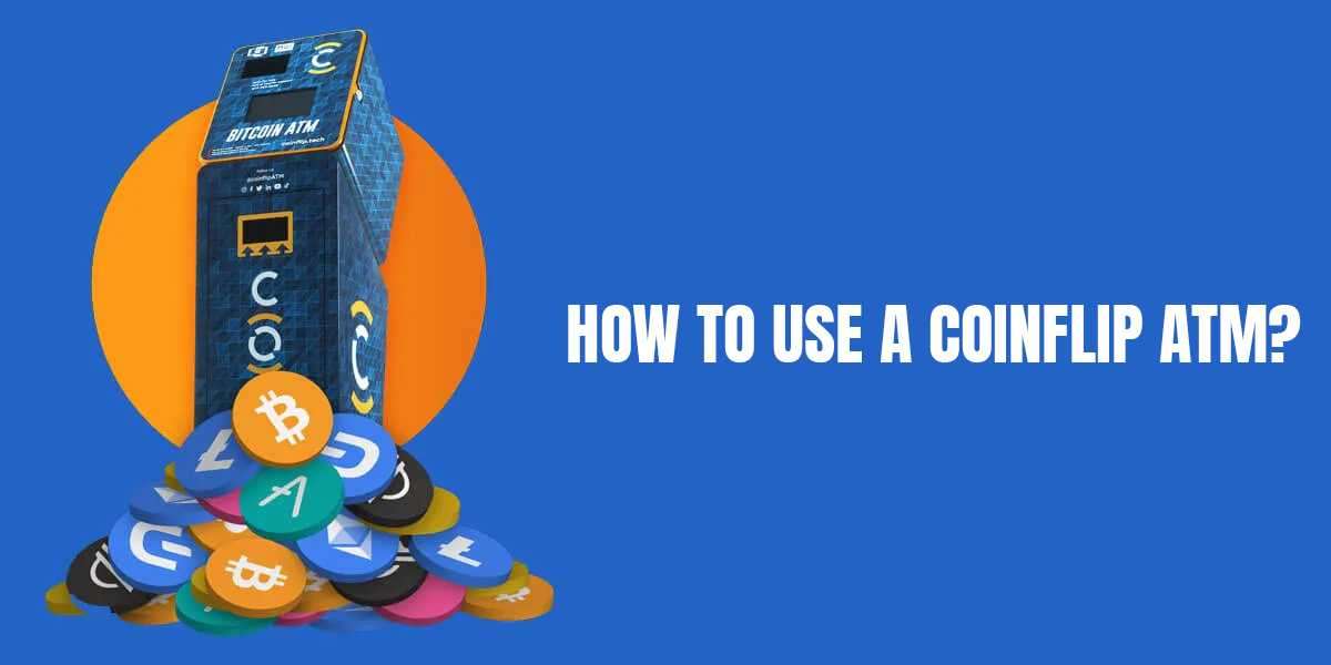 How to Use Coinflip ATM? | Coinflip ATM Near me