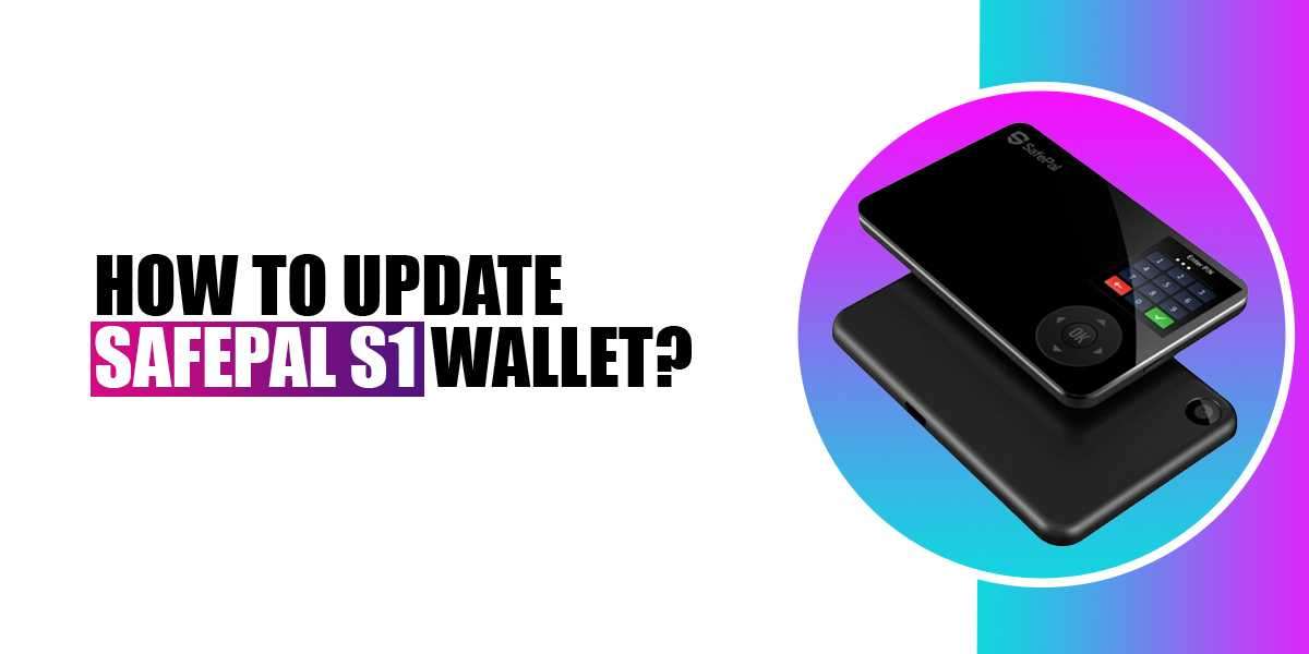 How to Update SafePal S1 Hardware Wallet? - SafePal S1